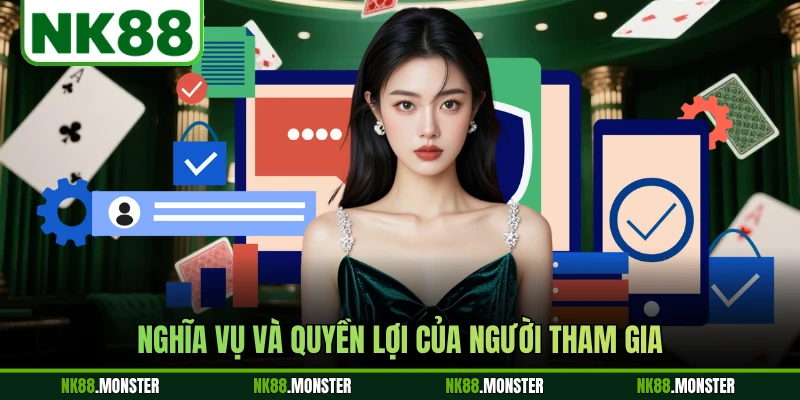 Nghĩa vụ và quyền lợi của người tham gia